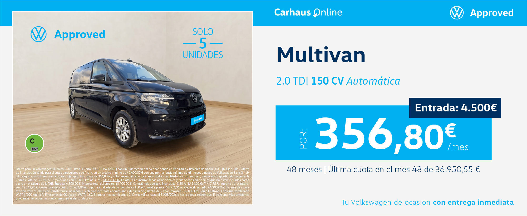 ¡Solo 5 unidades! Volkswagen Multivan 150 CV Automática por 356,80 €/mes